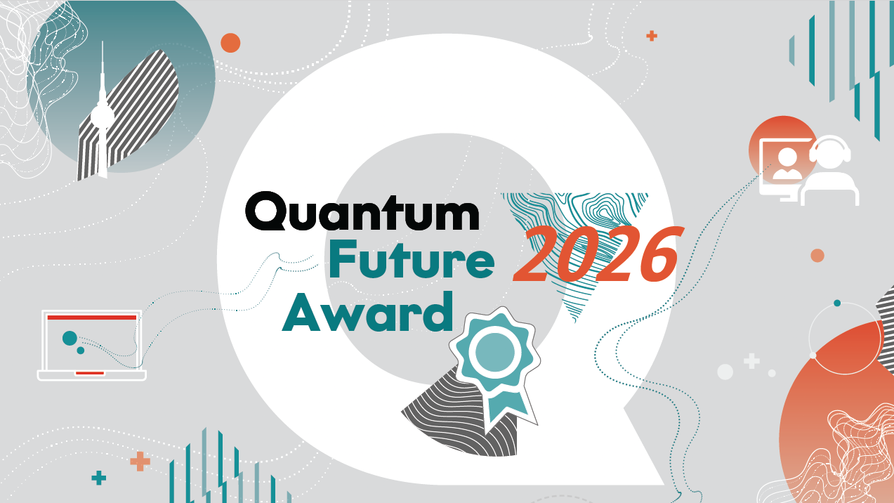 Quantum Future Award 2026: Jetzt bewerben!